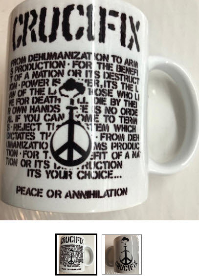 CRUCIFIX - PEACE OR ANNIHILATION WHITE MUG