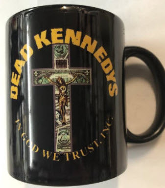 DEAD KENNEDYS - IN GOD WE TRUST MUG