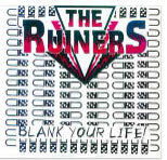 RUINERS - BLANK YOUR LIFE
