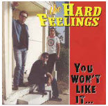 HARD FEELINGS - YOU WON'T LIKE IT