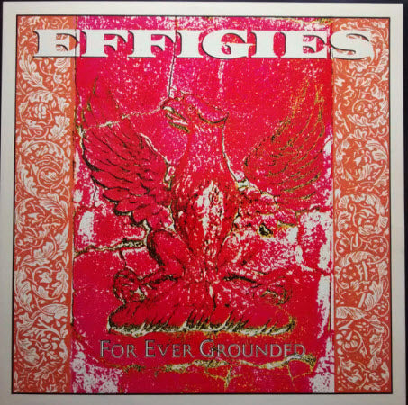 EFFIGIES - FOR EVER GROUNDED