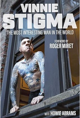 VINNI STIGMA - THE MOST INTERESTING MAN IN THE WORLD ( AGNOSTIC FRONT ) BOOK