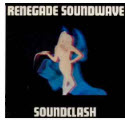 RENEGADE SOUNDWAVE - SOUNDCLASH
