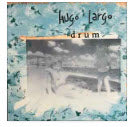 HUGO LARGO - DRUM