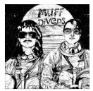 MUFF DIVERS - DREAMS OF THE GENTLEST TEXTURE