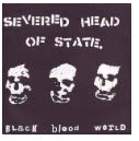 SEVERED HEAD OF STATE - BLACK BLOOD WORLD