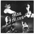MAU MAUS - NO CONCERN