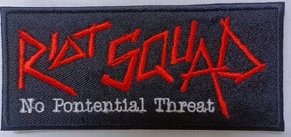 RIOT SQUAD - NO POTENTIAL THREAT EMBROIDERED PATCH