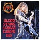 SLAYER - BLOOD, STAINS ACROSS EUROPE 1985