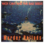 NICK CAVE & THE BAD SEEDS - MURDER BALLADS