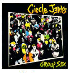 CIRCLE JERKS - GROUP SEX