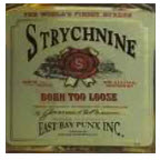 STRYCHNINE - BORN TOO LOOSE