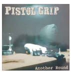 PISTOL GRIP - ANOTHER ROUND