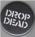 DROP DEAD - DROP DEAD 2.25" BIG BUTTON