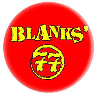 BLANKS 77 - BLANKS 77 1" BUTTON