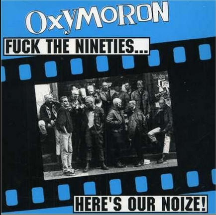 OXYMORON - FUCK THE NINETIES 1" BUTTON