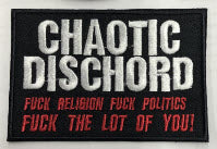 CHAOTIC DISCHORD - FUCK RELIGION FUCK POLITICS EMBROIDERED PATCH
