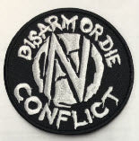 CONFLICT - DISARM OR DIE EMBROIDERED PATCH