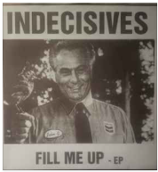 INDECISIVES - FILL ME UP