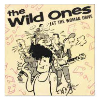 WILD ONES - LET THE WOMAN DRIVE