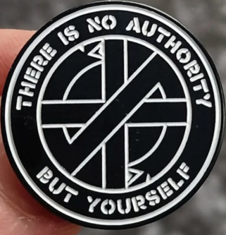 CRASS - THERE IS NO AUTHORITY BUT YOURSELF (CIRCLE) ENAMEL PIN