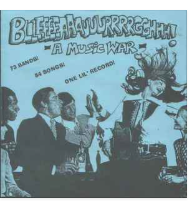 COMPILATION EP - Bllleeeeaaauuurrrrgghhh! - A Music War