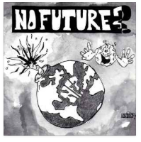 NO FUTURE? - YOU DECIDE