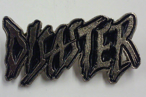 DISASTER - DISASTER METAL PIN