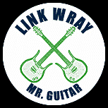 LINK WRAY - MR GUITAR 1" BUTTON