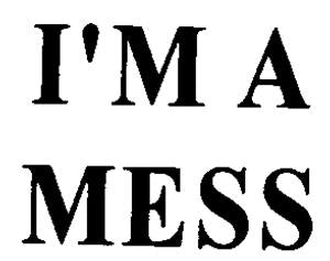 1" BUTTON - I'M A MESS