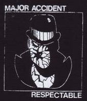 MAJOR ACCIDENT - RESPECTABLE 1" BUTTON