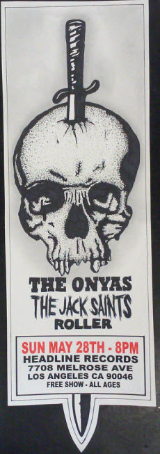 HEADLINE FLYER - THE ONYAS / THE JACK SAINTS / ROLLER