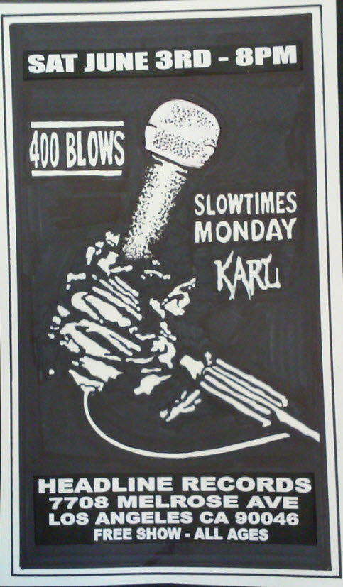 HEADLINE FLYER - 400 BLOWS / SLOWTIMES MONDAY / KARL