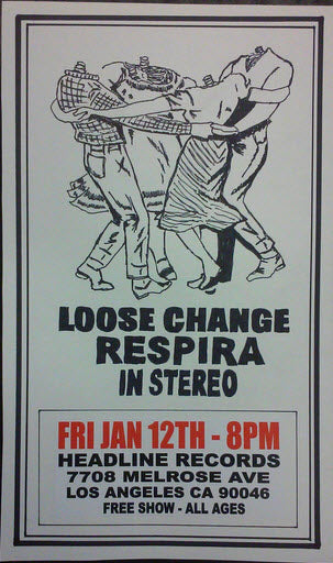 HEADLINE FLYER - LOOSE CHANGE / RESPIRA / IN STEREO (COLOR)
