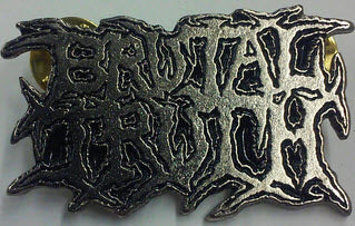BRUTAL TRUTH - BRUTAL TRUTH METAL PIN