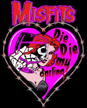MISFITS - DIE DIE MY DARLING W/ HEAR 1" BUTTON T