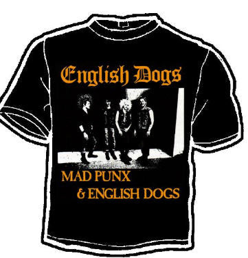 ENGLISH DOGS - MAD PUNX TEE SHIRT