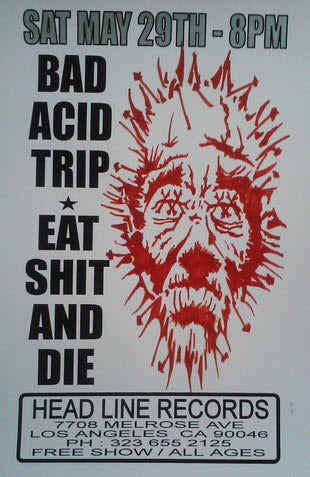 HEADLINE FLYER - BAD ACID TRIP / EAT SHIT & DIE (COLOR)