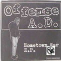 OFFENSE A.D - HOMETOWN WAR