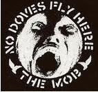 MOB - NO DOVES FLY HERE STICKER