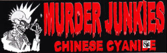 MURDER JUNKIES - CHINESE CYANIDE STICKER
