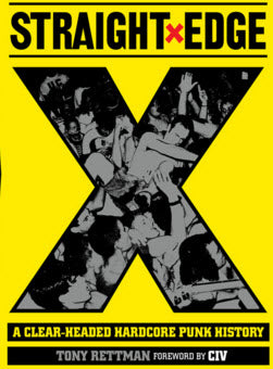 BOOK - STRAIGHT EDGE: A CLEAR HEADED HARDCORE PUNK HISTORY