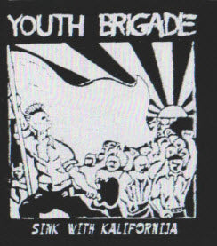 YOUTH BRIGADE - SINK WITH KALIFORNIA PATCH