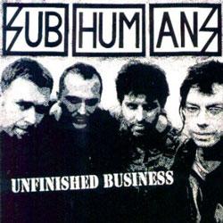 SUBHUMANS - UNFINISHED BUSINESS 1" BUTTON
