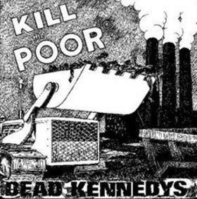 DEAD KENNEDYS - KILL THE POOR 1" BUTTON