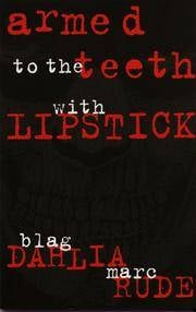 ARMED TO THE TEETH WITH LIPSTICK BOOK (DWARVES)