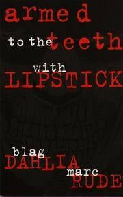 Armed to the Teeth With Lipstick Book
