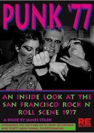BOOK - PUNK 77: AN INSIDE LOOK AT THE SAN FRANCISCO SCENE 77