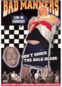 BAD MANNERS - DON'T KNOCK THE BALD HEADS DVD