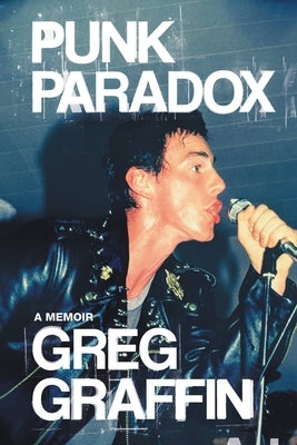 Bad Religion - Punk Paradox by Greg Graffin Book